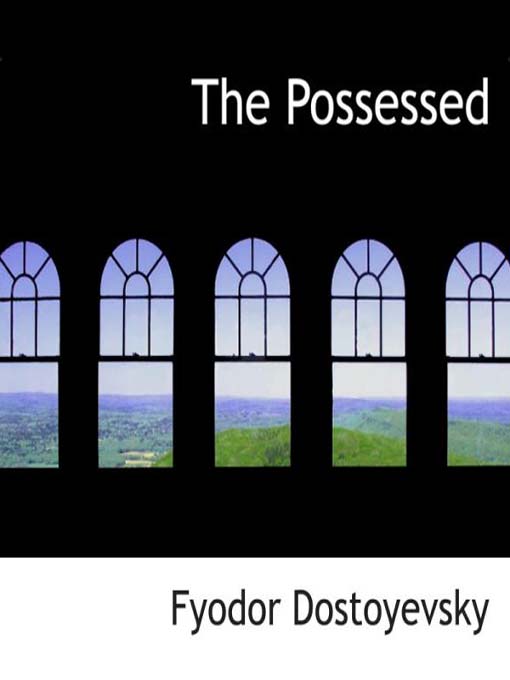 Title details for The Possessed by Fyodor Dostoevsky - Available